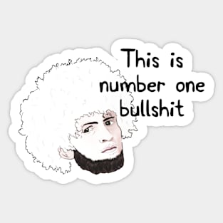 This is number one bullshit - Khabib Sticker